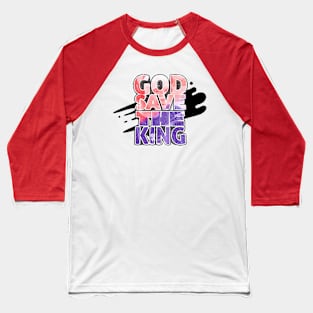 God Save the King - Joe Rogan Podcast Fan Design Baseball T-Shirt